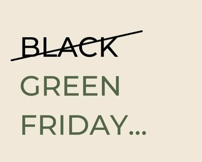 Green Is The New Black: Your Guide To Championing Green Friday